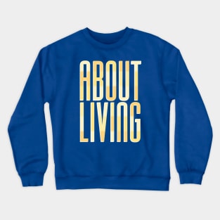 About Living Crewneck Sweatshirt